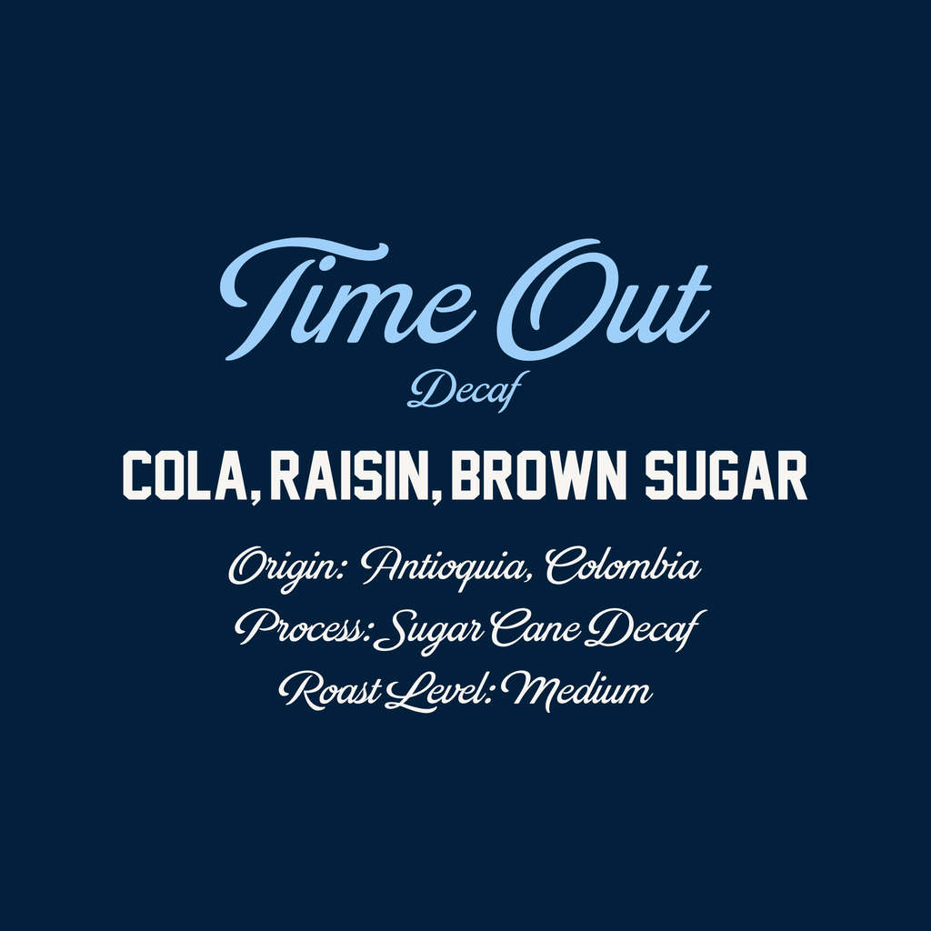 Time Out Decaf