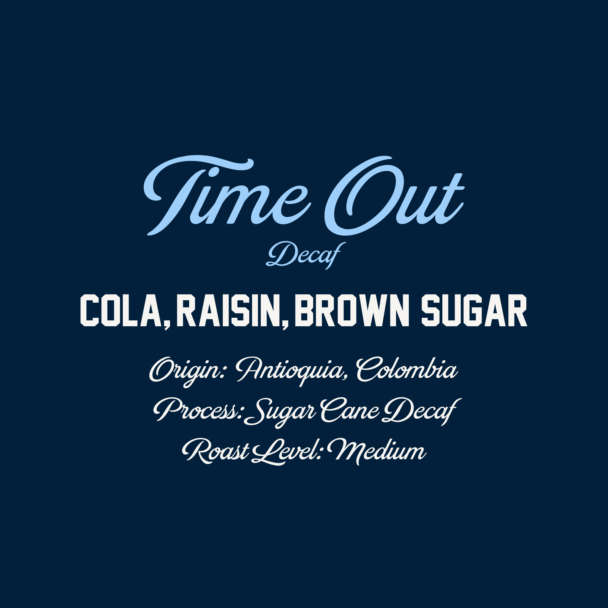 Time Out Decaf